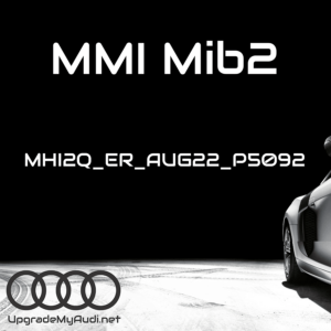 Audi MMI Mib2 – MHI2Q_ER_AUG22_P5092 – firmware update