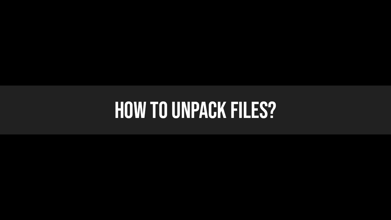 Read more about the article How to unpack files?
